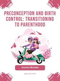 Produktbild: Preconception and Birth Control- Transitioning to Parenthood