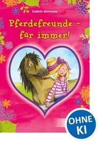 Produktbild: Pferdefreunde - f&uuml;r immer!