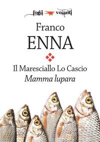 Produktbild: Il Maresciallo Lo Cascio. Mamma Lupara
