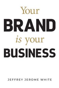 Produktbild: Your Brand Is Your Business