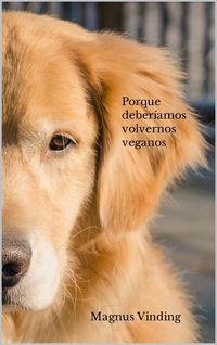 Produktbild: Porque deber&iacute;amos volvernos veganos