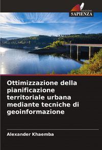 Produktbild: Ottimizzazione della pianificazione territoriale urbana mediante tecniche di geoinformazione