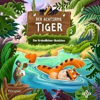 Produktbild: Der achtsame Tiger &ndash; Original-H&ouml;rspiele 2: Das Krokodilchen-Abzeichen (H&ouml;rspiel)