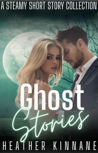 Produktbild: Ghost Stories: A Steamy Short Story Collection