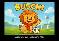 Produktbild: Buschi und das Fu&szlig;balljahr 2027 Fotokalender DIN A3