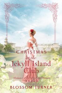 Produktbild: Christmas at the Jekyll Island Club (Romance at the Gilded Age Resorts, #5)