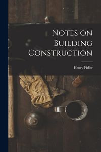 Produktbild: Notes on Building Construction
