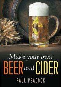 Produktbild: Make Your Own Beer And Cider