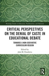 Produktbild: Critical Perspectives on the Denial of Caste in Educational Debate