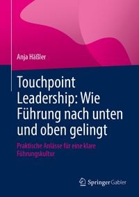 Produktbild: Touchpoint Leadership: Wie F&uuml;hrung nach unten und oben gelingt