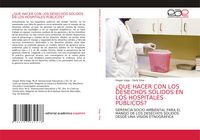 Produktbild: &iquest;que Hacer Con Los Desechos S&oacute;lidos En Los Hospitales P&uacute;blicos?