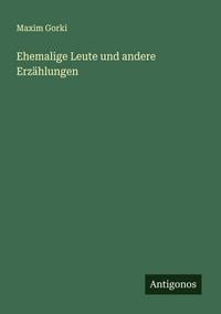 Produktbild: Ehemalige Leute und andere Erz&auml;hlungen