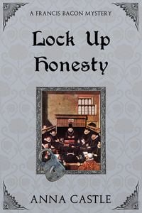 Bild vom Artikel Lock Up Honesty (A Francis Bacon Mystery, #8) vom Autor Anna Castle