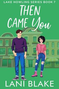 Produktbild: Then Came You (Lake Howling Series, #7)