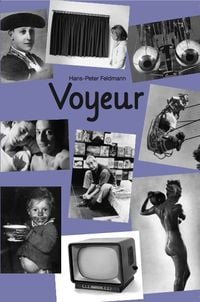 Produktbild: Hans-Peter Feldmann. Voyeur 7. ver&auml;nderte Auflage