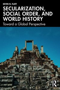 Produktbild: Secularization, Social Order, and World History