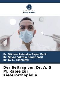 Produktbild: Der Beitrag von Dr. A. B. M. Rabie zur Kieferorthop&auml;die