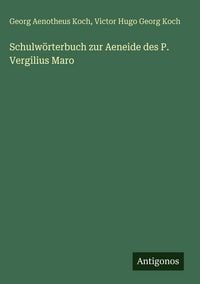 Produktbild: Schulw&ouml;rterbuch zur Aeneide des P. Vergilius Maro