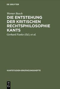 Produktbild: Die Entstehung der kritischen Rechtsphilosophie Kants