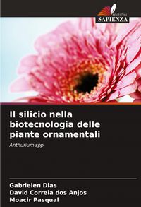 Produktbild: Il silicio nella biotecnologia delle piante ornamentali