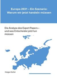Produktbild: Europa 2031 - Ein Szenario: Warum wir jetzt handeln m&uuml;ssen