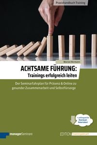 Produktbild: Achtsame F&uuml;hrung: Trainings erfolgreich leiten