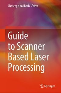 Produktbild: Guide to Scanner Based Laser Processing