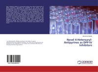 Produktbild: Novel 4-Heteroaryl-Antipyrines as DPP-IV Inhibitors