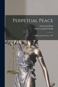 Produktbild: Perpetual Peace; a Philosophical Essay, 1795