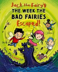 Produktbild: Jack the Fairy: The Week the Bad Fairies Escaped