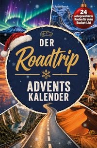 Produktbild: Der Roadtrip-Adventskalender: 24 au&szlig;ergew&ouml;hnliche Routen f&uuml;r deine Bucket List