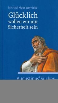 Produktbild: Gl&uuml;cklich wollen wir mit Sicherheit sein