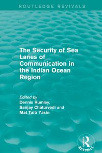Produktbild: The Security of Sea Lanes of Communication in the Indian Ocean Region
