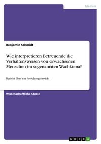 Produktbild: Wie interpretieren Betreuende die Verhaltensweisen von erwachsenen Menschen im sogenannten Wachkoma?