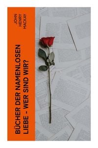 Produktbild: B&uuml;cher der namenlosen Liebe - Wer sind wir?