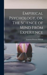 Produktbild: Empirical Psychology, or, The Science of Mind From Experience