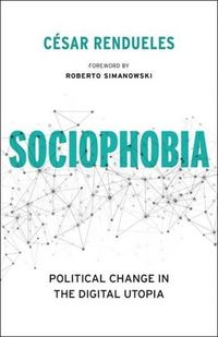 Produktbild: Rendueles, C: Sociophobia - Political Change in the Digital