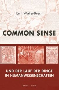 Produktbild: Common Sense und der Lauf der Dinge in Humanwissenschaften