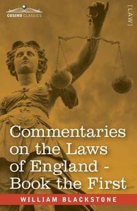 Produktbild: Commentaries on the Laws of England, Book the First (in Four Books)