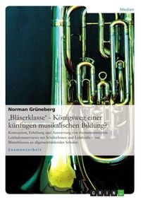 Produktbild: 'Bl&auml;serklasse' - K&ouml;nigsweg einer k&uuml;nftigen musikalischen Bildung?