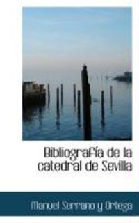 Produktbild: Bibliograf a de La Catedral de Sevilla