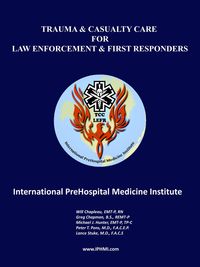 Trauma and Casualty Care for Law Enforcement and First Responders