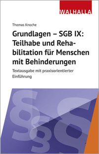 Bild vom Artikel Grundlagen - SGB IX: Rehabilitation und Teilhabe von Menschen mit Behinderungen vom Autor Thomas Knoche