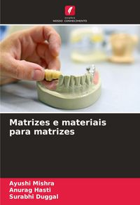 Produktbild: Matrizes e materiais para matrizes