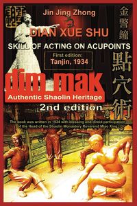 Produktbild: Authentic Shaolin Heritage. Dian Xue Shu (Dim Mak). Skill of Acting on Acupoints