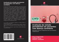 Produktbild: Avalia&ccedil;&atilde;o do estado periodontal em pacientes com doen&ccedil;a coron&aacute;ria