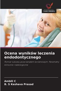 Produktbild: Ocena wynik&oacute;w leczenia endodontycznego