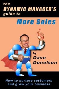 Produktbild: The Dynamic Manager's Guide To More Sales: How To Nurture Customers And Grow Your Business