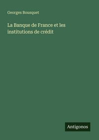 Produktbild: La Banque de France et les institutions de cr&eacute;dit