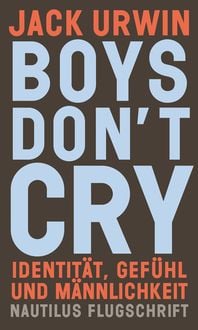 Bild vom Artikel Boys don’t cry vom Autor Jack Urwin